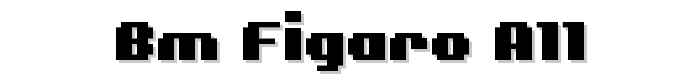 BM figaro A11 font